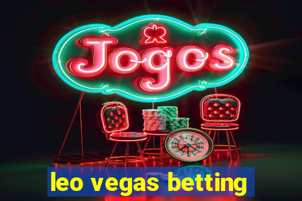 leo vegas betting