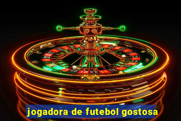 jogadora de futebol gostosa