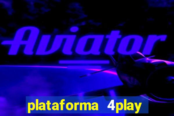 plataforma 4play bet é confiável