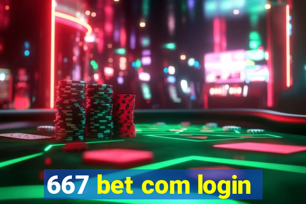 667 bet com login