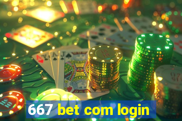 667 bet com login