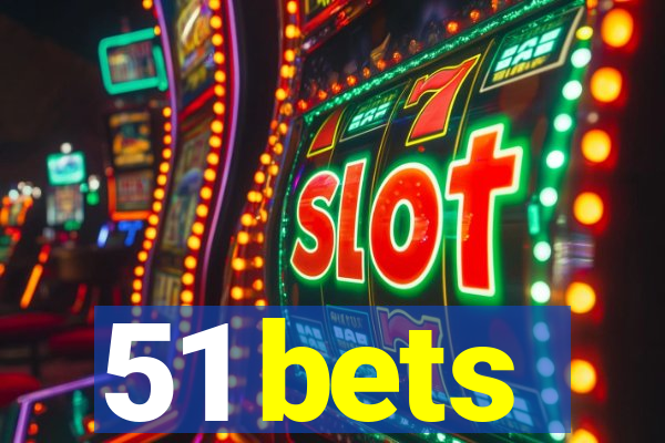 51 bets