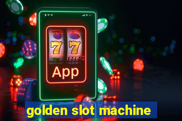 golden slot machine