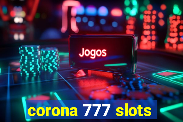 corona 777 slots