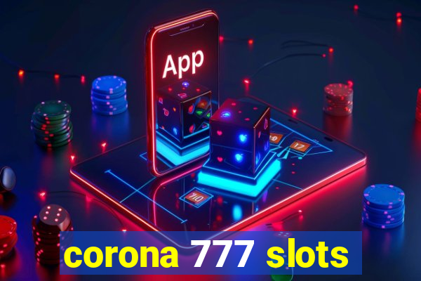 corona 777 slots