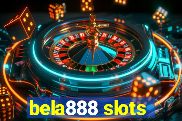 bela888 slots