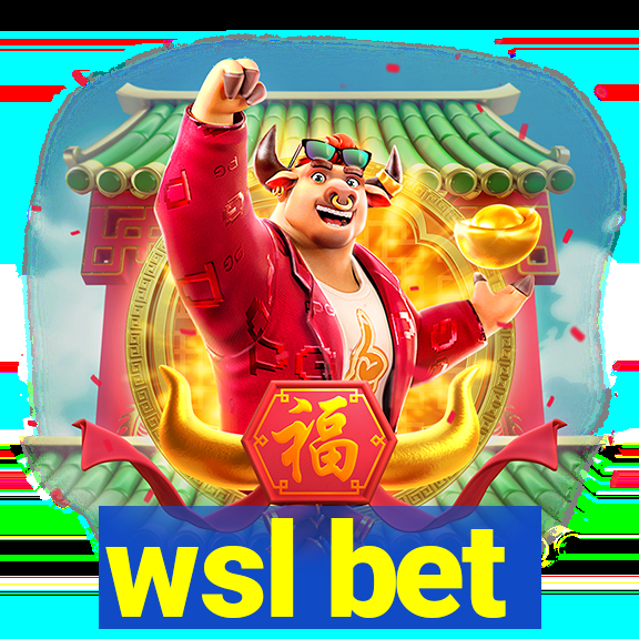 wsl bet