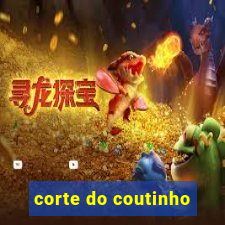 corte do coutinho