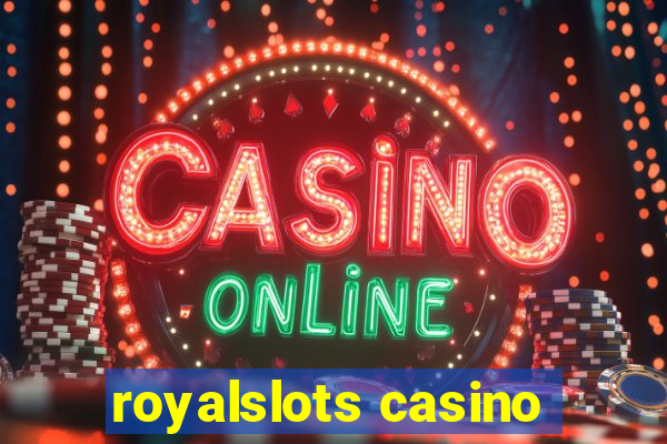 royalslots casino