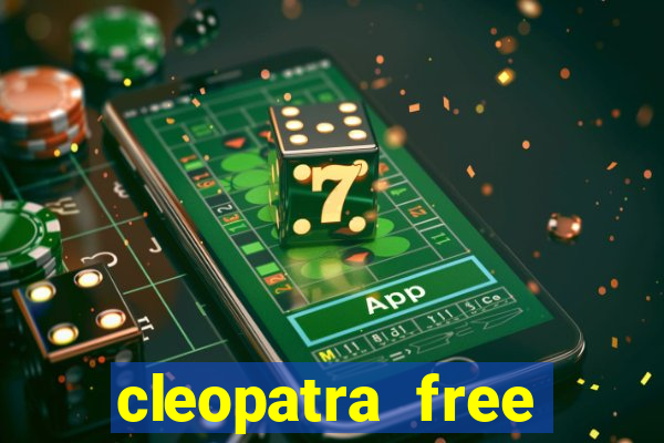 cleopatra free online slot games