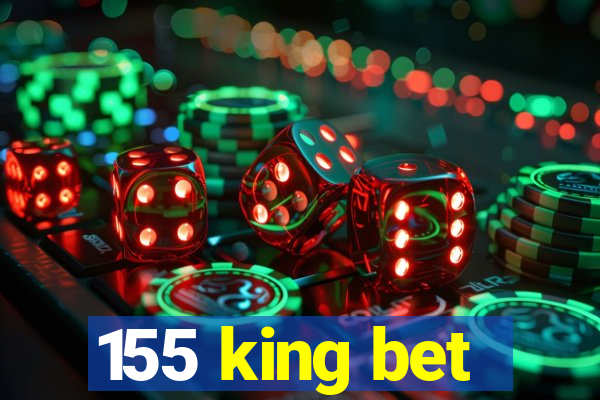 155 king bet