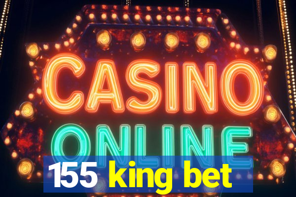 155 king bet