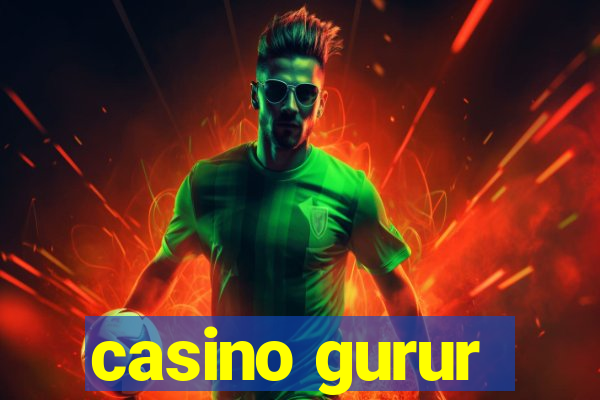 casino gurur