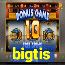 bigtis