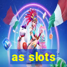 as slots