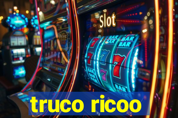 truco ricoo