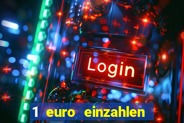 1 euro einzahlen casino 2023