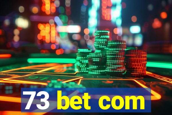 73 bet com