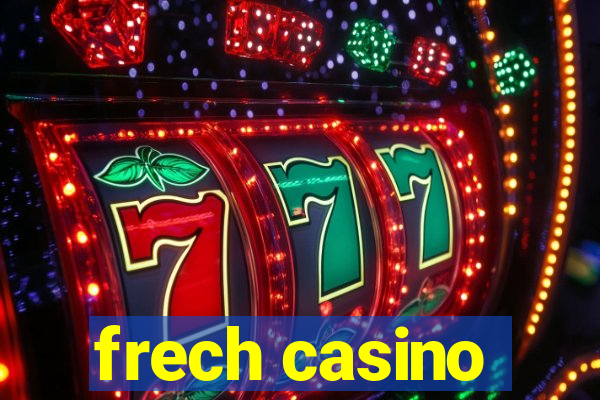 frech casino