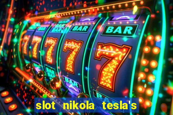 slot nikola tesla's incredible machine