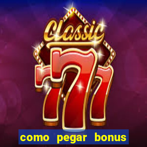 como pegar bonus no fortune tiger