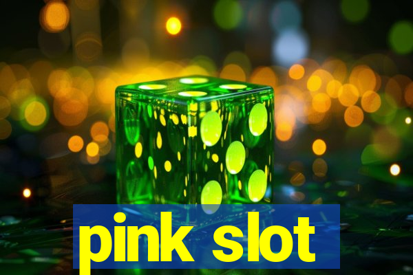 pink slot