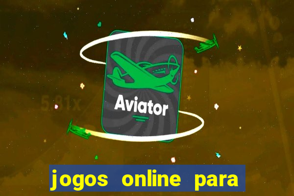 jogos online para ganhar dinheiro de verdade 2022