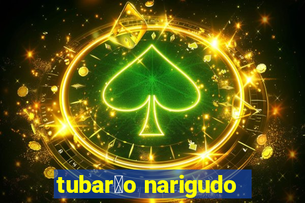 tubar茫o narigudo