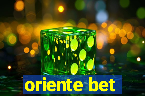 oriente bet