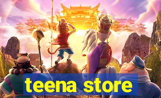 teena store