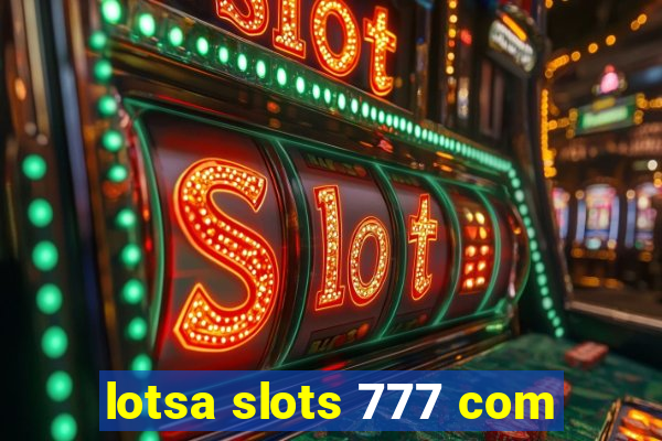 lotsa slots 777 com