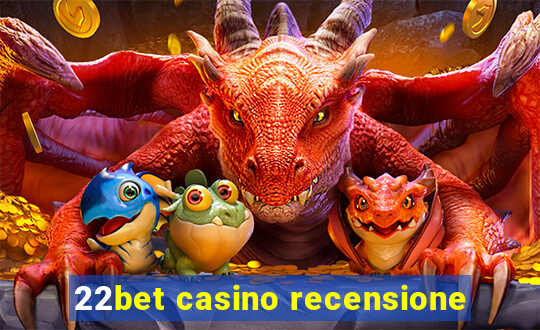 22bet casino recensione