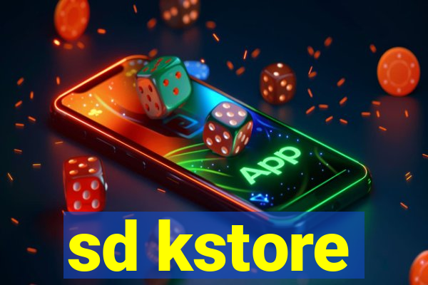 sd kstore