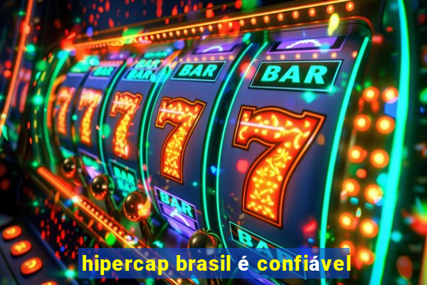 hipercap brasil é confiável