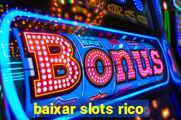 baixar slots rico