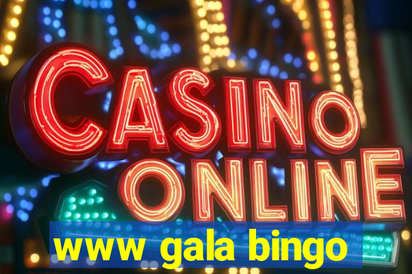 www gala bingo