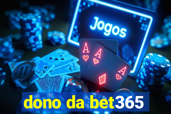 dono da bet365