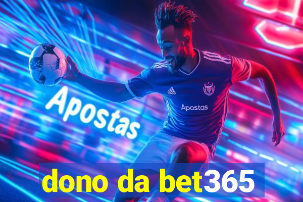 dono da bet365