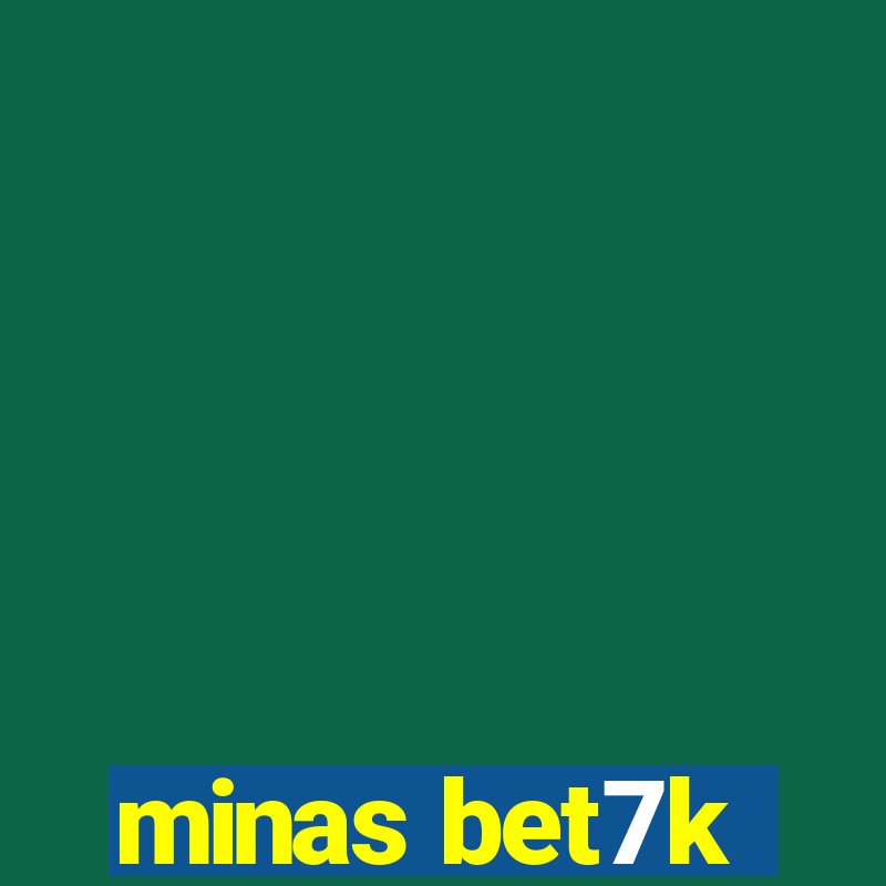 minas bet7k