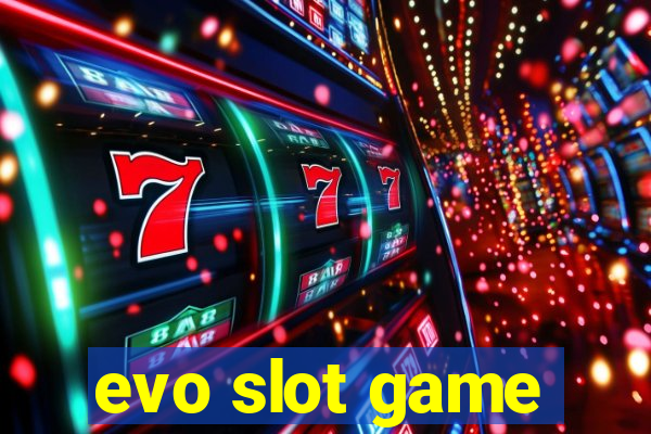 evo slot game