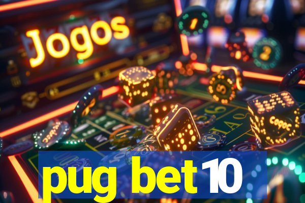 pug bet10