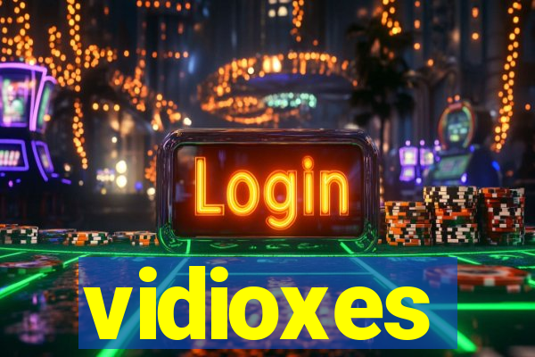 vidioxes