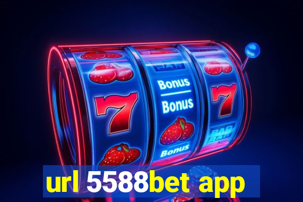 url 5588bet app