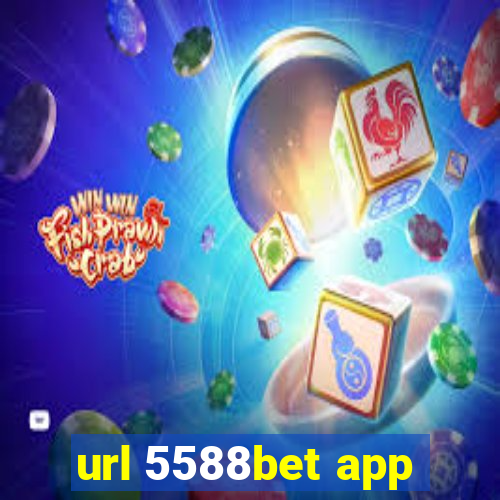 url 5588bet app