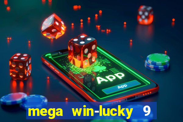 mega win-lucky 9 tongits pusoy