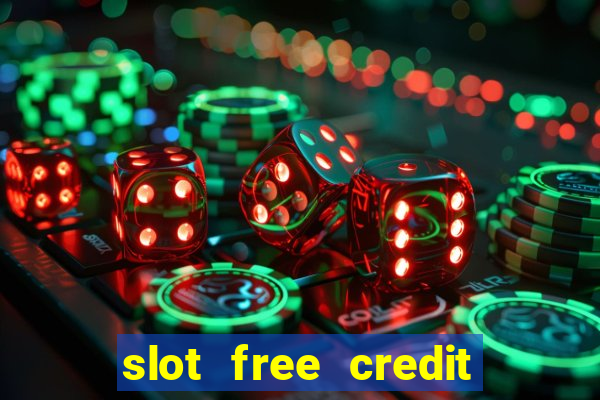 slot free credit ??? ???? ??? ??? ???? ????