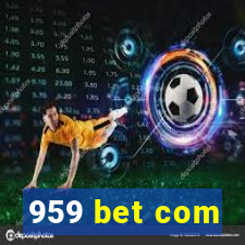 959 bet com