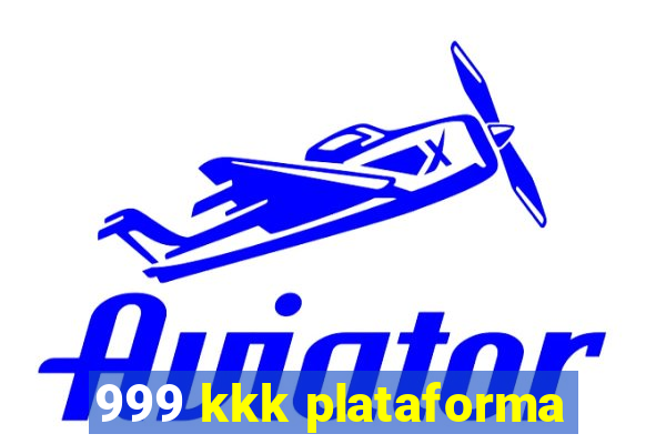 999 kkk plataforma