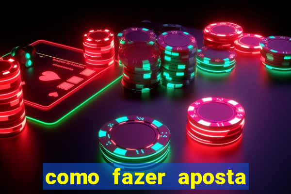 como fazer aposta no bets