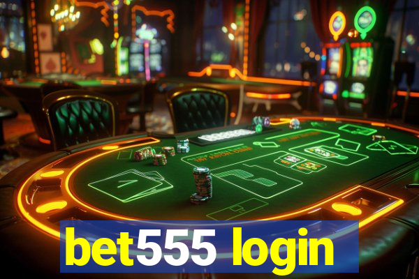 bet555 login